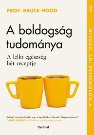A boldogság tudománya - A lelki egészség hét receptje - MAP-sorozat