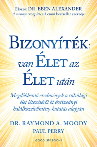 Bizonyíték: van élet az élet után - Megdöbbentő eredmények a túlvilági élet létezéséről öt évtizednyi halálközeliélmény-