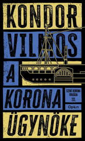 A korona ügynöke - Szent korona-trilógia III. (új kiadás)