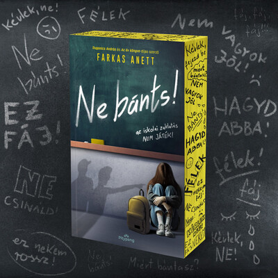 Ne bánts! - Az iskolai zaklatás NEM JÁTÉK! (éldekorált)