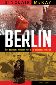 Berlin - Élet és gyász a városban, mely a 20. századot formálta