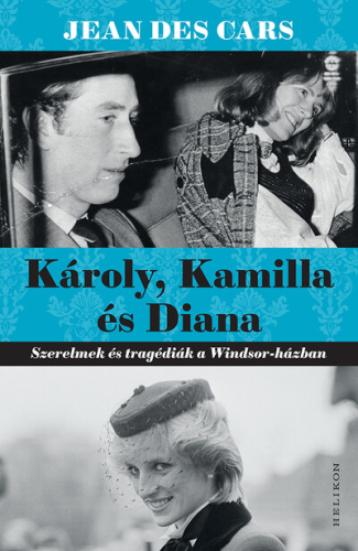 Károly, Kamilla és Diana - Szerelmek és tragédiák a Windsor-házban