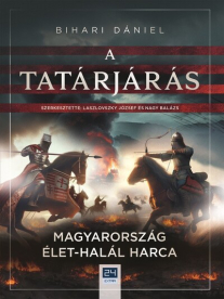 A tatárjárás - Magyarország élet-halál harca - 24.hu könyvek