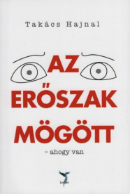 Az erőszak mögött - ahogy van