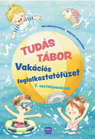 Tudás tábor 2. - Vakációs foglalkoztatófüzet 2. osztályosoknak