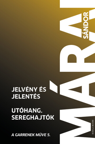 Jelvény és jelentés - Utóhang - Sereghajtók - A Garrenek műve 5. (6. kiadás)