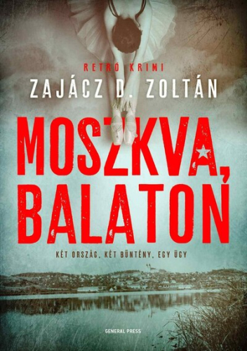 Moszkva, Balaton - Véres Balaton