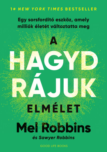 A HAGYD RÁJUK elmélet - Egy sorsfordító eszköz, amely milliók életét változtatta meg
