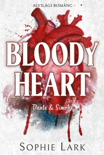 Bloody Heart - Dante & Simone - Alvilági románc 4. (éldekorált)