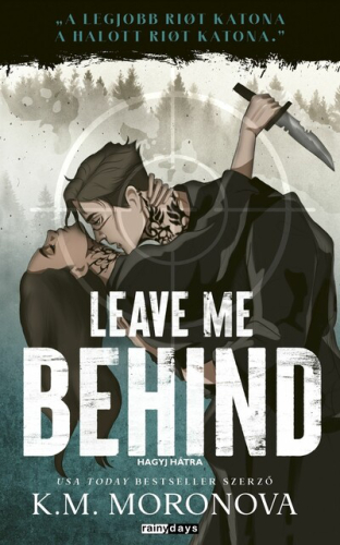 Leave Me Behind - Hagyj hátra (éldekorált)