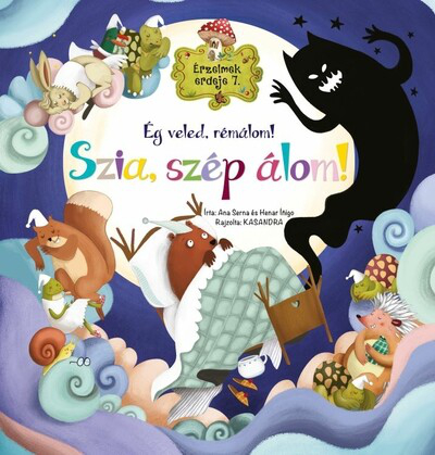 Érzelmek erdeje 7. - Ég veled, rémálom! Szia, szép álom!