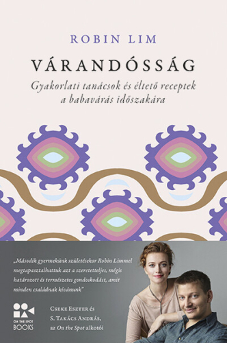 Várandósság - Gyakorlati tanácsok és éltető receptek a babavárás időszakára - On the Spot Books (új kiadás)