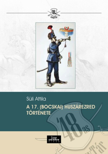 A 17. (Bocskai) huszárezred története