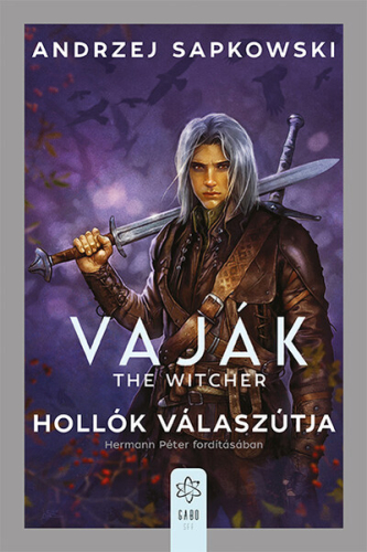 Hollók válaszútja - Vaják világában játszódó kötet