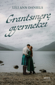 Grantsmere gyermekei - Sorsok és szerelmek a Skót-felföldön (éldekorált)
