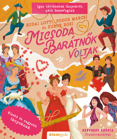 Micsoda barátnők voltak - Kisebb és nagyobb lányoknak