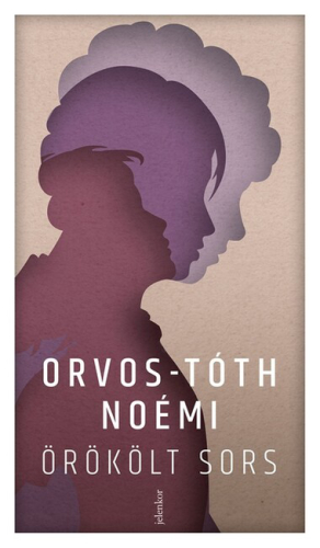 Örökölt sors - Családi sebek és a gyógyulás útjai (8. kiadás)