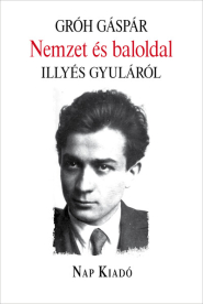 Nemzet és baloldal - Illyés Gyuláról - Magyar esszék sorozat