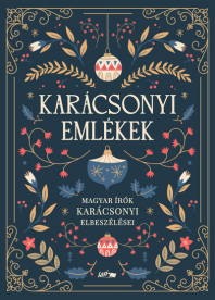Karácsonyi emlékek - Magyar írók karácsonyi elbeszélései §K