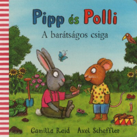 Pipp és Polli - A barátságos csiga (lapozó)(új kiadás, nagyobb méret)