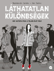 Láthatatlan különbségek - Egy autista útja a teljes élet felé