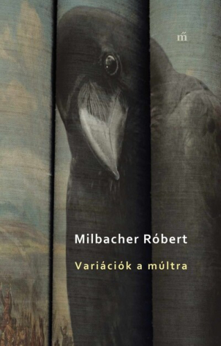 Variációk a múltra (Két áltörténeti kisregény)