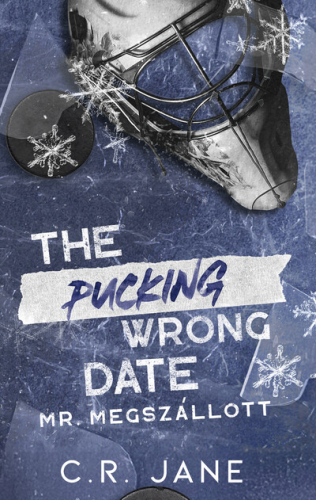 The Pucking Wrong Date - Mr. Megszállott (éldekorált)