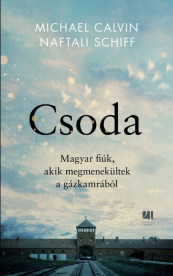 Csoda - Magyar fiúk, akik megmenekültek a gázkamrából