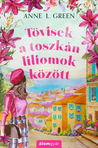 Tövisek a toszkán liliomok között (éldekorált)