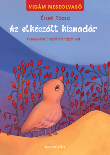 Az elkószált kismadár - Vidám meseolvasó 2. (2. kiadás)