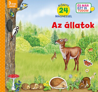 Az állatok - Könyv 24 mágnessel - 3 éves kortól - És már ezt is tudom