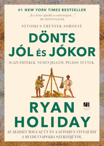 Dönts jól és jókor - Sztoikus erények sorozat