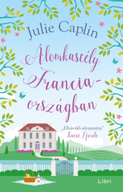 Álomkastély Franciaországban (2. kiadás)