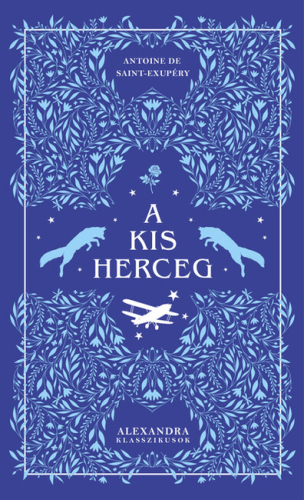 A kis herceg - Alexandra klasszikusok