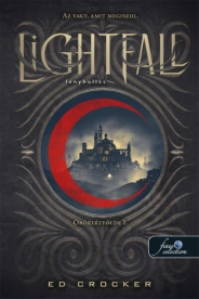 Lightfall - Fényhullás - Öröklétfölde I.