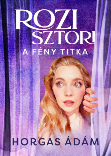 Rozi sztori - A fény titka (éldekorált)