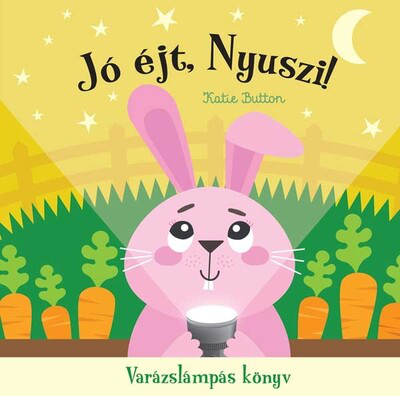 Jó éj, nyuszi! - Varázslámpás könyv