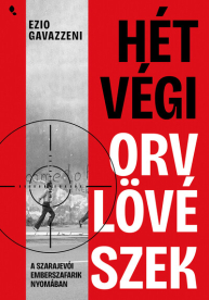 Hétvégi orvlövészek - A szarajevói emberszafarik nyomában