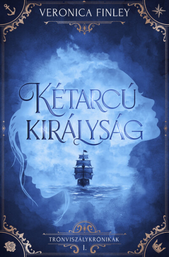 Kétarcú királyság - Trónviszálykrónikák I.