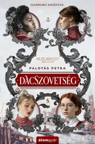 Dacszövetség 5. - Hamburgi regények