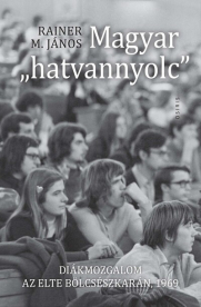 Magyar hatvannyolc - Diákmozgalom az ELTE Bölcsészkarán, 1969