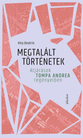 Megtalált történetek - Átjárások Tompa Andrea regényeiben