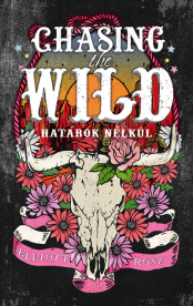Chasing the Wild - Határok nélkül (éldekorált)