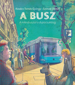 A busz - A mikrobusztól a duplacsuklósig