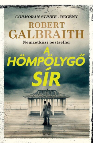 A hömpölygő sír - Cormoran Strike-regény (új kiadás)