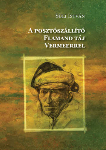 A posztószállító - Flamand táj - Vermeerrel