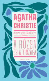 Mary Westmacott: A rózsa és a tiszafa (új kiadás)