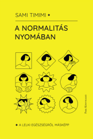 A normalitás nyomában - A lelki egészségről másképp