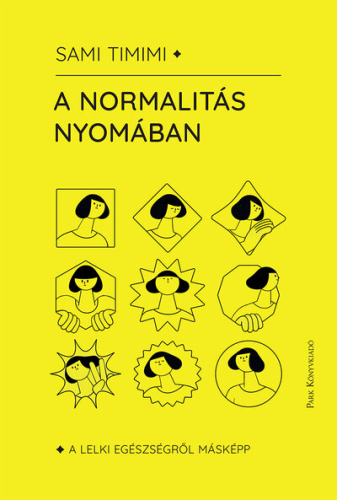 A normalitás nyomában - A lelki egészségről másképp