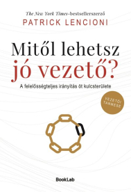 Mitől lehetsz jó vezető? - A felelősségteljes irányítás öt kulcsterülete
